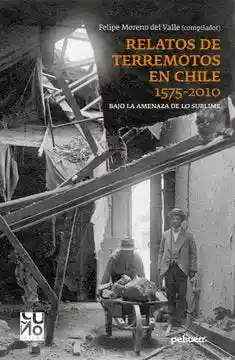 Relatos de Terremotos en Chile 1575-2010