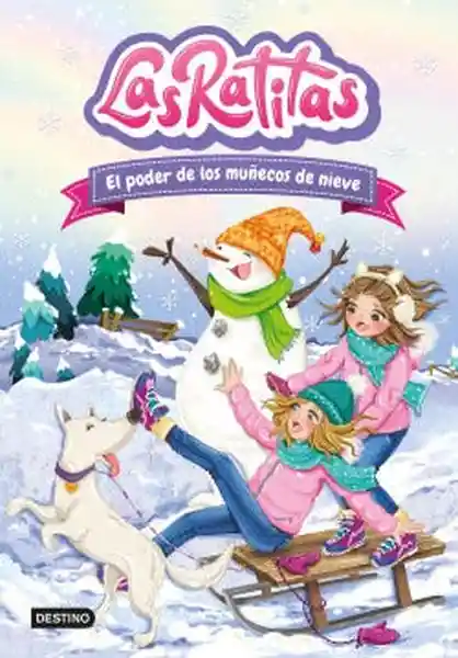 Las Ratitas #6 el Poder de Los Muñecos de Nieve - Las Ratitas