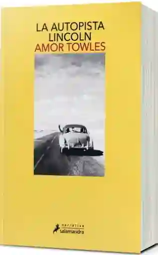 La Autopista Lincoln - Towles Amor