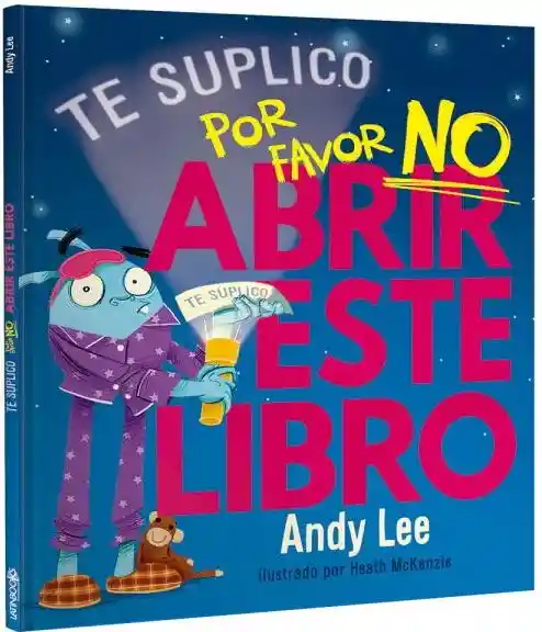 Te lo Suplico Por Favor no Abrir Este Libro - Lee Andy