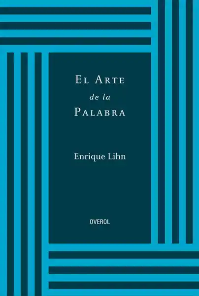 El Arte de la Palabra - Lihn Enrique