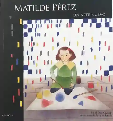 Matilde Perez un Arte Nuevo