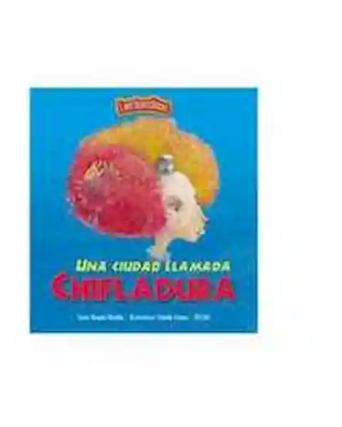 Una Ciudad Llamada Chifladura. Zig Zag