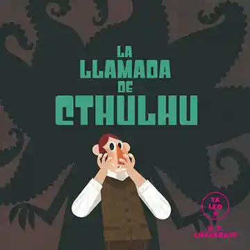 La Llamada de Cthulhu (Yo Leo A…)