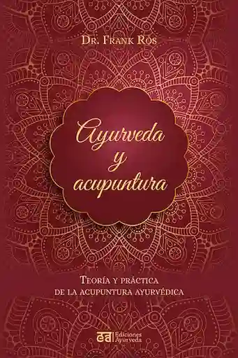 Ayurveda y Acupuntura - Frank Ros