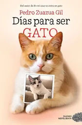 Días Para Ser Gato - Zuazua Gil Pedro