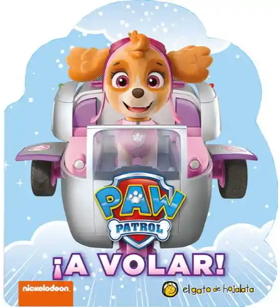 A Volar. Skye Paw Patrol - El Gato De Hojalata