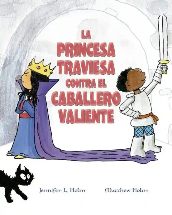 La Princesa Traviesa Contra el Caballero