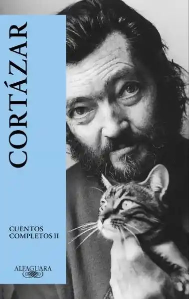 Cuentos Completos II - Cortázar Julio