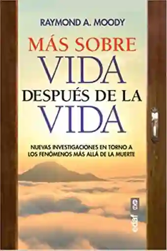 Mas Sobre Vida Después de la Vida - Moody Raymond a.