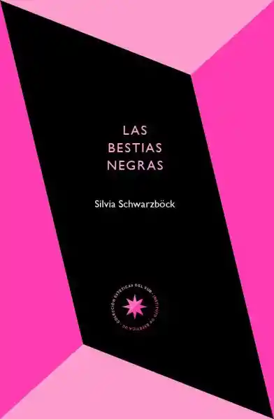 Las Bestias Negras - Schwarzrock Silvia