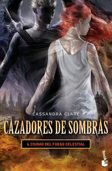 Ciudad Del Fuego Celestial (Cazadores de Sombras #6)