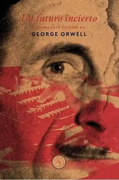 Un Futuro Incierto - Orwell George