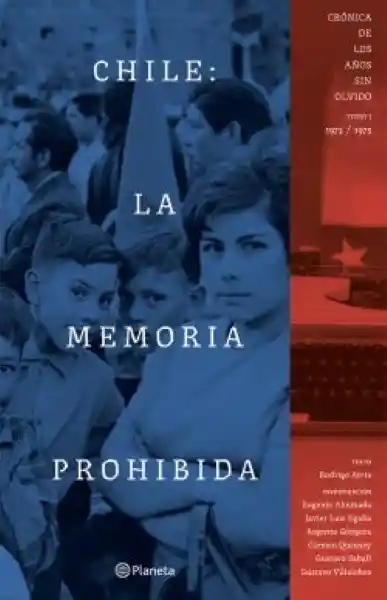 Chile: La Memoria Prohibida Tomo 1 - Atria Francisco