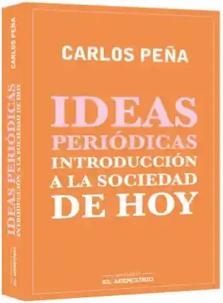 Ideas Periodicas. Introduccion a la Sociedad de Hoy