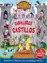 Caballeros y Castillos. Jugando Con la Historia