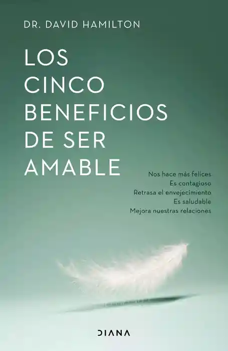 Los Cinco Beneficios de Ser Amable