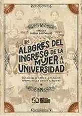 Los Albores Del Ingreso de la Mujer a la Universidad