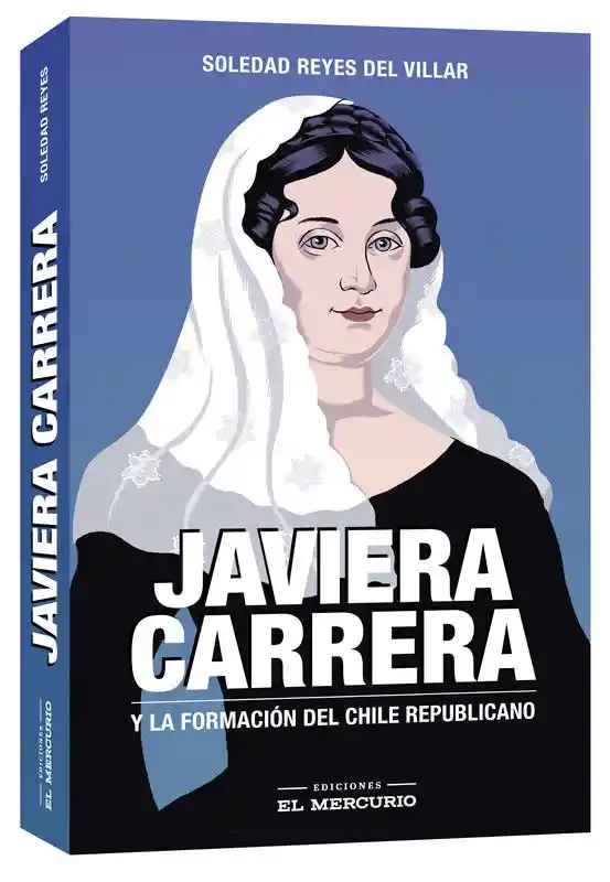 Javiera Carrera y la Formacion Del Chile Republicano