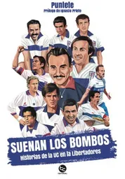 Suenan Los Bombos. Historias de la Uc en la Libertadores