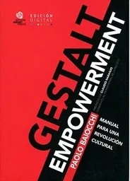 Gestalt Empowerment. Manual Para Una Revolucion Cultural