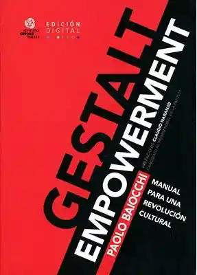 Gestalt Empowerment. Manual Para Una Revolucion Cultural