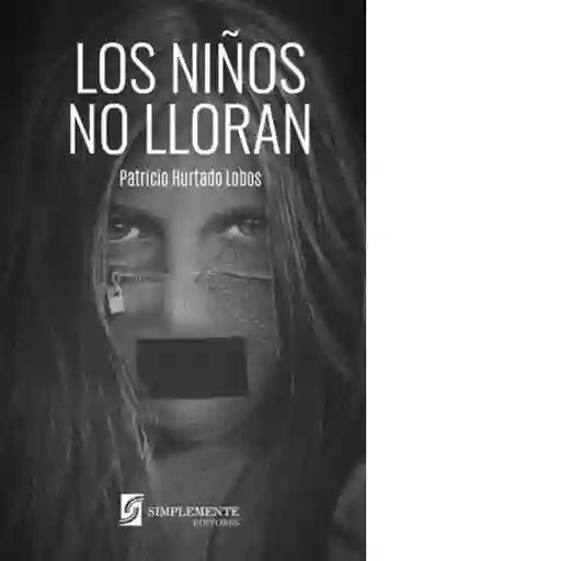 Los Niños no Lloran - Hurtado Lobos Patricio