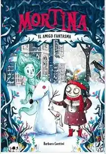 Mortina #3. el Amigo Fantasma