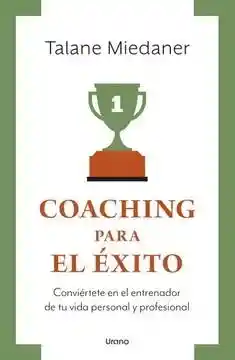 Coaching Para el Éxito - Miedaner Talane