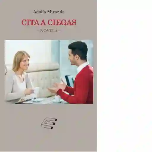 Cita a Ciegas - Miranda Corona Adolfo