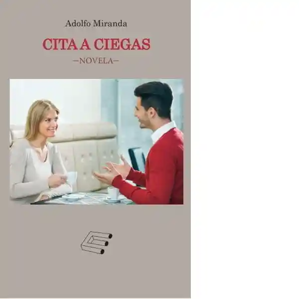 Cita a Ciegas - Miranda Corona Adolfo