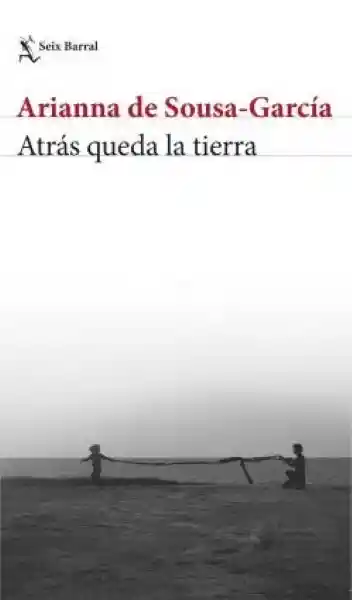 Atrás Queda la Tierra - De Sousa Arianna