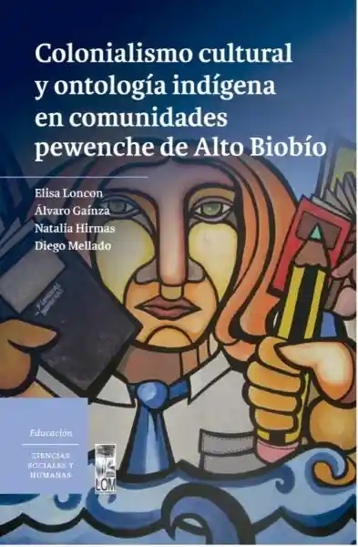 Colonialismo Cultural Ontología Indigena - Gaínza Veloso Alvaro