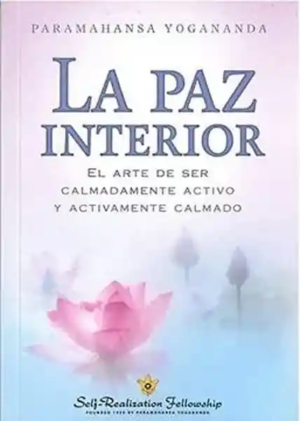 La Paz Interior - Yogananda Paramahansa