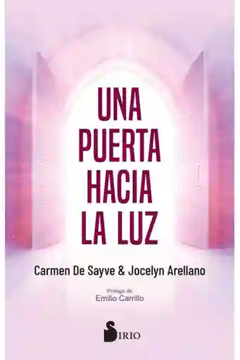 Una Puerta Hacía la Luz - De Sayve Carmen