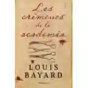 Los Crímenes de la Academia - Bayard Louis