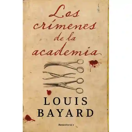 Los Crímenes de la Academia - Bayard Louis