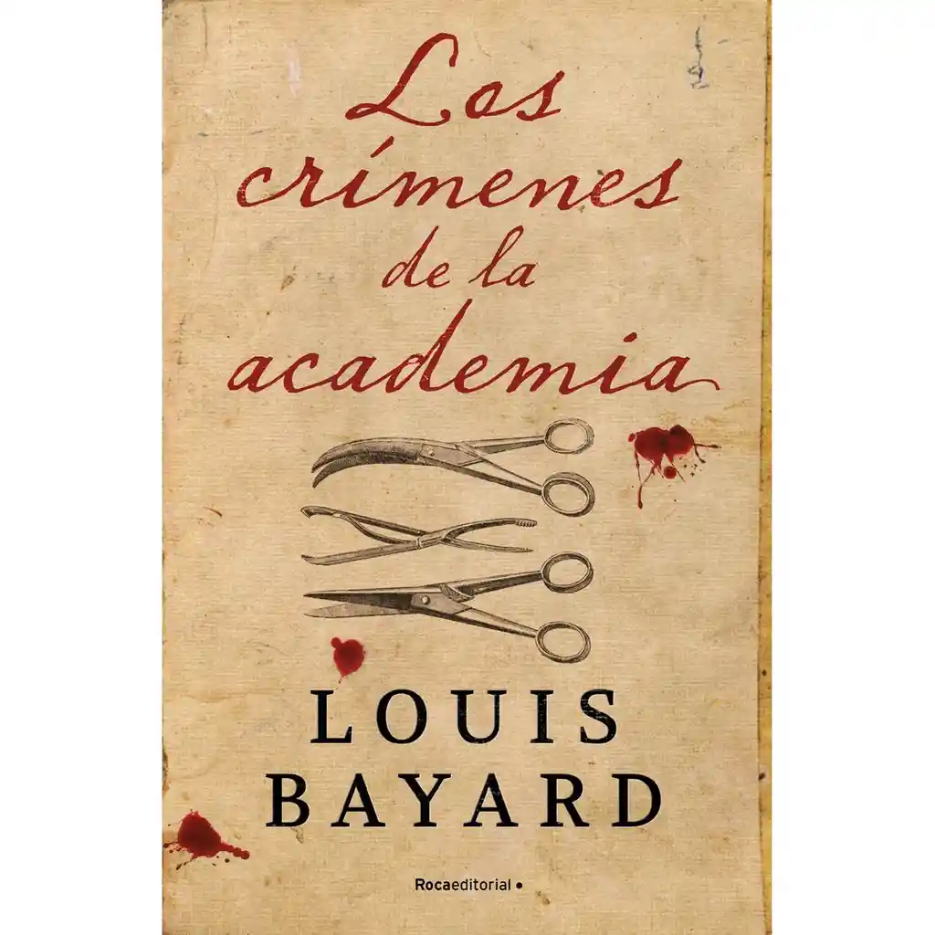 Los Crímenes de la Academia - Bayard Louis