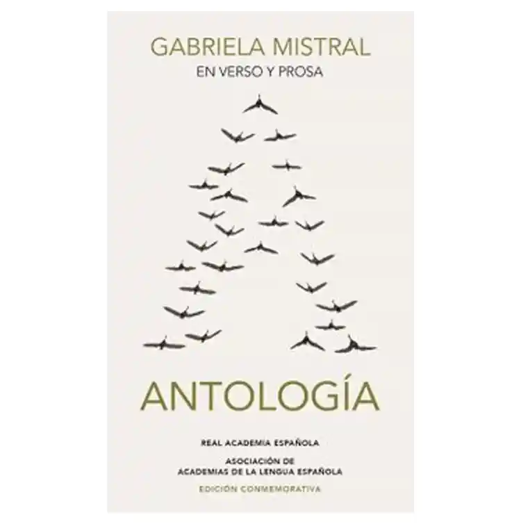 Gabriela Mistral en Verso y Prosa Antologia Rae