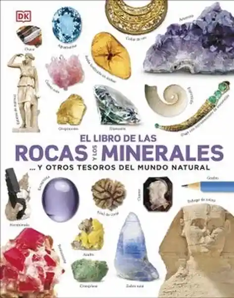 El Libro de Las Rocas y Los Minerales - VV. AA