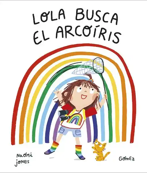 Lola Busca el Arcoíris - Jones