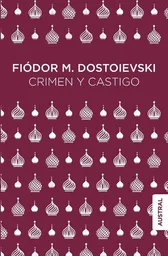 Crimen y Castigo - Dostoyevski Fiodor Mijailovich