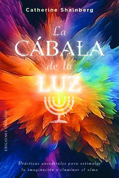 La Cábala de la Luz - Shainberg Catherine