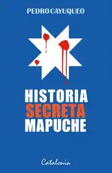 Historia Secreta Mapuche