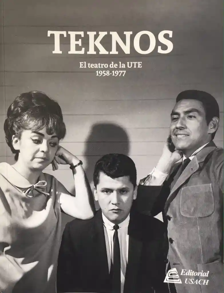 Teknos el Teatro de la Ute (1958-1977)