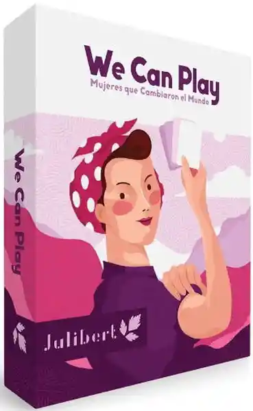 We Can Play. Mujeres Que Cambiaron el Mundo - Julibert