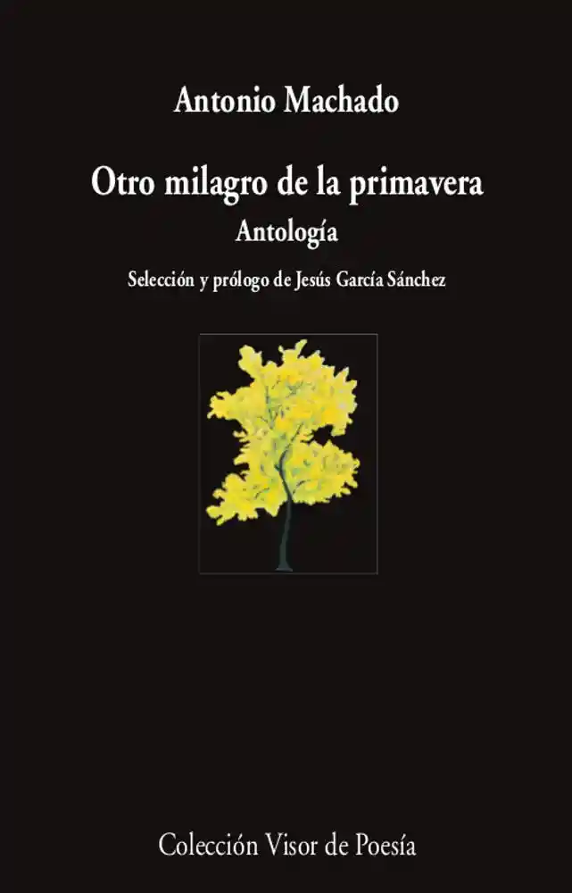 Otro Milagro de la Primavera - Machado Antonio