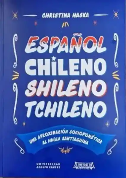 Español Chileno Chileno Tchileno - Haska Christina