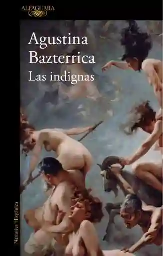 Las Indignas - Bazterrica Agustina