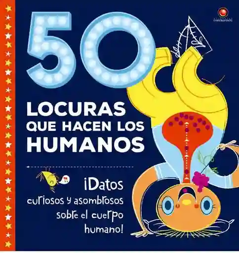 50 Locuras Que Hacen Los Humanos